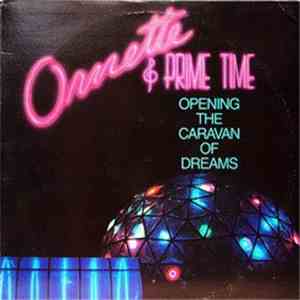 Ornette Coleman and Prime Time  - Opening The Caravan Of Dreams download free