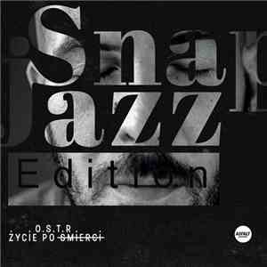 O.S.T.R. - Życie Po Śmierci (Snap Jazz Edition) download free