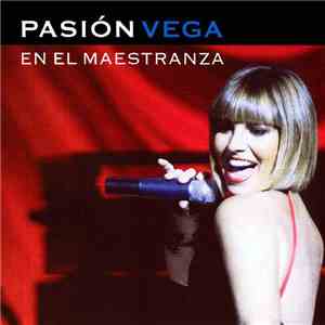 Pasión Vega - Pasión En El Maestranza download mp3 flac
