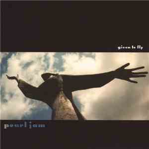 Pearl Jam - Given To Fly download free