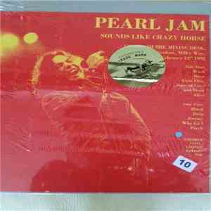 Pearl Jam - Sounds Like Crazy Horse download free