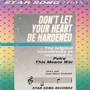 Petra  - Don't Let Your Heart Be Hardened download free