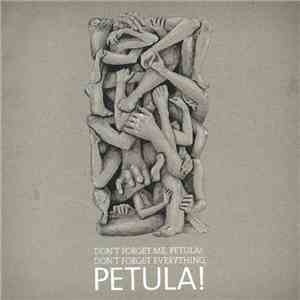 Petula - Don't Forget Me, Petula! Don't Forget Everything, Petula! download free