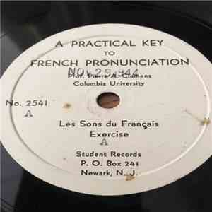 Pierre A. Clemens - A Practical Key To French Pronunciation - Les Sons Du Français download free