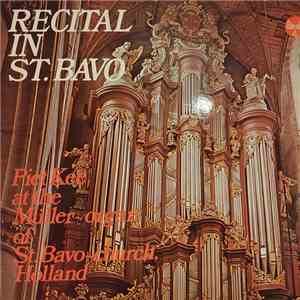 Piet Kee - Recital In St. Bravo: Piet Kee At The Muller-organ Of St. Bavo-church, Holland download free