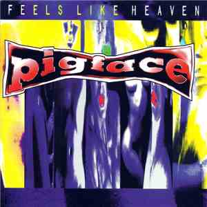 Pigface - Feels Like Heaven download free