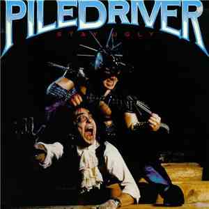 Piledriver  - Metal Inquisition / Stay Ugly download free