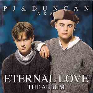 PJ & Duncan AKA - Eternal Love - The Album download free