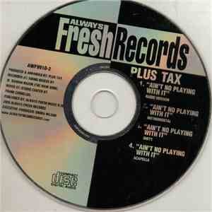 Plus Tax - Ain't No Playing With It download free
