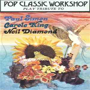 Pop Classic Workshop - Pop Classic Workshop Play Tribute To Paul Simon, Carole King, Neil Diamond download free