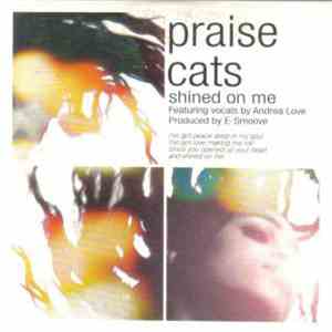 Praise Cats - Shined On Me download free