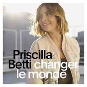 Priscilla  - Changer Le Monde download free