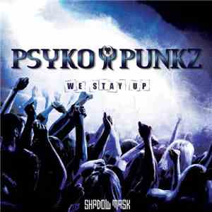 Psyko Punkz - We Stay Up download free