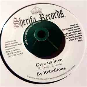 Rebellious  - Give Us Love download free