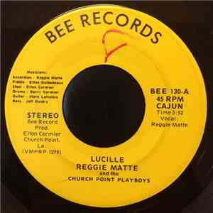 Reggie Matte, The Church Point Playboys - Lucille / Ils Ans Tout Demander Pour Toi download free