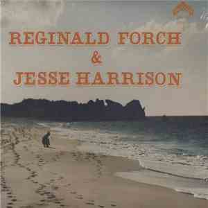 Reginald Forch / Jesse Harrison  - Reginald Forch & Jesse Harrison download mp3 flac
