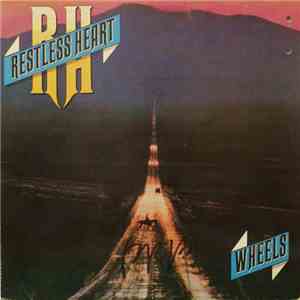 Restless Heart - Wheels download free