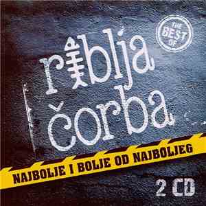 Riblja Čorba - Najbolje I Bolje Od Najboljeg download free