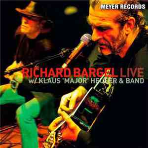 Richard Bargel W/ Klaus 'Major' Heuser & Band - Live download free