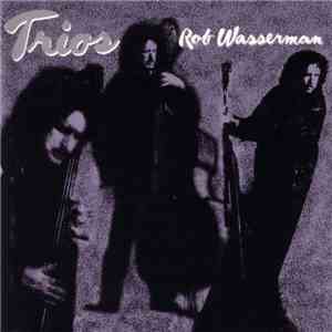 Rob Wasserman - Trios download free