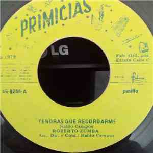 Roberto Zumba - Tendras Que Recordarme / Mala Conmigo download free