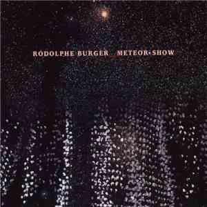 Rodolphe Burger - Meteor Show download free
