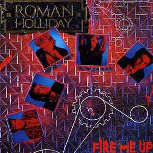 Roman Holliday - Fire Me Up download free