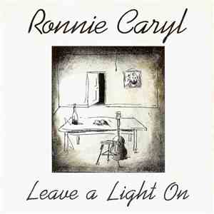 Ronnie Caryl - Leave A Light On download free