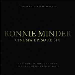 Ronnie Minder - Cinema Episode Six download free