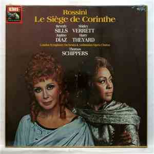 Rossini - Beverly Sills, Shirley Verrett, Justino Diaz, Harry Theyard, London Symphony Orchestra & Ambrosian Opera Chorus, Thomas Schippers - Le Siège De Corinthe download free