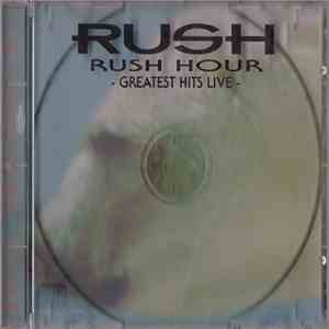 Rush - Rush Hour - Greatest Hits Live  download free