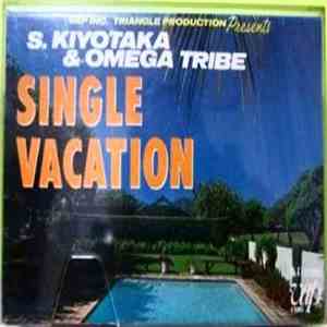S. Kiyotaka & Omega Tribe = 杉山清貴&オメガトライブ - Single Vacation download free