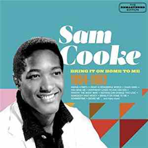 Sam Cooke - Bring It On Home To Me (1954-1962) download free