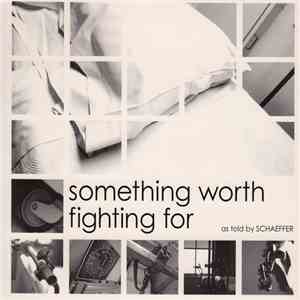 Schaeffer - Something Worth Fighting For download free