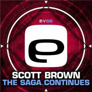 Scott Brown - The Saga Continues / How Else Can I Say It download free