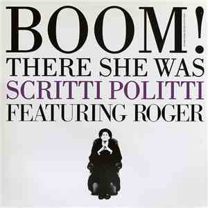 Scritti Politti Featuring Roger - Boom! There She Was download mp3 flac