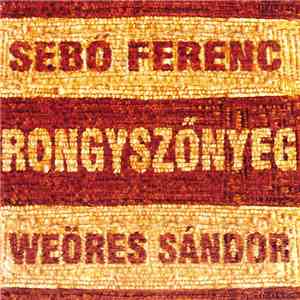 Sebő Ferenc, Weöres Sándor - Rongyszőnyeg download free