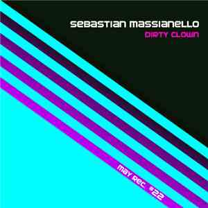Sebastian Massianello - Dirty Clown download free