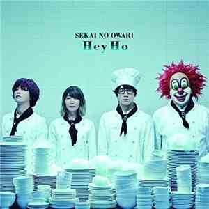 Sekai No Owari - Hey Ho download free