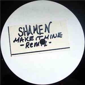 Shamen - Make It Mine (Remix) download free Shamen - Make It Mine (Remix) download mp3 flac