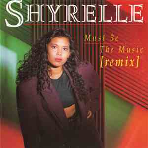 Shyrelle - Must Be The Music (Remix) download free