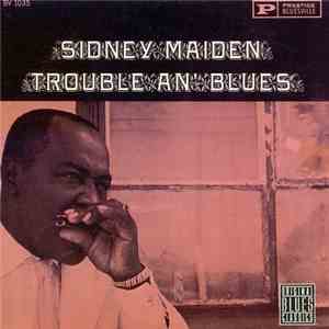Sidney Maiden - Trouble An' Blues download free