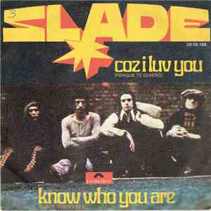 Slade - Coz I Luv You / Know Who You Are download free