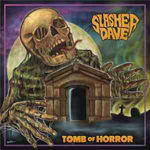 Slasher Dave - Tomb Of Horror download free