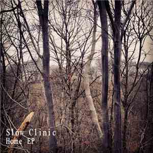 Slow Clinic - Home EP download free