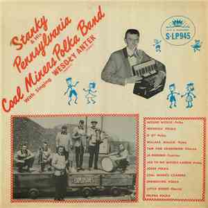 Stanky And His Pennsylvania Coal Miners Polka Band - Stanky And His Pennsylvania Coal Miners Polka Band download free