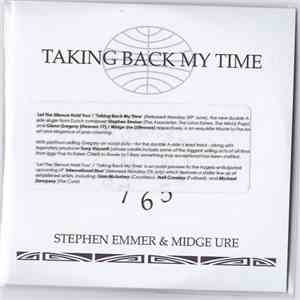 Stephen Emmer & Midge Ure / Stephen Emmer & Glenn Gregory - Taking Back My Time / Let The Silence Hold You download free