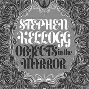Stephen Kellogg - Objects in the Mirror download free Stephen Kellogg - Objects in the Mirror download mp3 flac