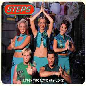 Steps - After The Love Has Gone download free