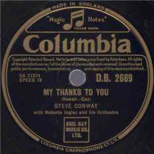 Steve Conway  With Roberto Inglez And His Orchestra - My Thanks To You download free